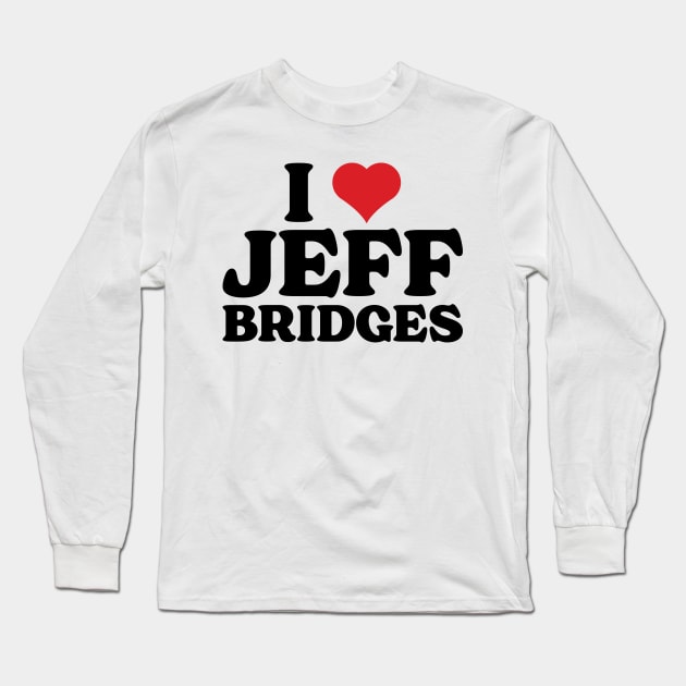I Heart Jeff Bridges v2 Long Sleeve T-Shirt by Emma